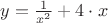 $y = \frac{1}{x^2} + 4 \cdot x$