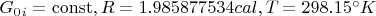$G_0_i = \operatorname{const}, R = 1.985877534 cal, T = 298.15&deg;K$