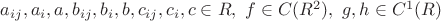 $a_{ij},a_i,a,b_{ij},b_i,b,c_{ij},c_i,c\in R,\ f\in C(R^2),\ g,h\in C^1(R)$