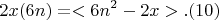 $$  2x(6n) =<6n^2-2x>.(10) $$