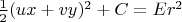 $\frac 1 2 (ux+vy)^2 + C = E r^2 $