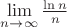 $\lim\limits_{n\rightarrow\infty}{\frac{\ln{n}}{n}}$