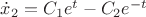 $\dot x_2=C_1e^t-C_2e^{-t}$