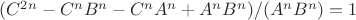 $ (C^{2n}-C^n B^n-C^n A^n+A^n B^n)/(A^n B^n )=1$