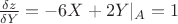 $\frac{\delta{z}}{\delta{Y}}=-6X+2Y|_A=1$