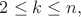 $2 \leq k \leq n,$ $2 \leq k \leq n,$