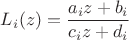 $L_i(z)=\dfrac{a_iz+b_i}{c_iz+d_i}$