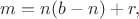 $m=n(b-n)+r,$