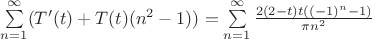 $ \sum \limits_{n=1}^{\infty} (T'(t) + T(t) (n^2 - 1) )=\sum \limits_{n=1}^{\infty} \frac{2(2-t)t((-1)^n -1)}{\pi n^2} $