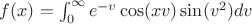 $f(x) = \int_0^\infty e^{-v} \cos(xv) \sin(v^2) dv$
