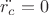 $\ddot{r_c}=0$