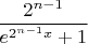 $\dfrac{2^{n-1}}{e^{2^{n-1}x}+1}$
