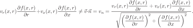 $$v_r(x,r) \frac{\partial f(x,r)}{\partial r} +v_x(x,r) \frac{\partial f(x,r)}{\partial x} \ne \vec v \cdot \vec n = v_n = 
\dfrac
 {v_r(x,r) \dfrac{\partial f(x,r)}{\partial r} 
  +
  v_x(x,r) \dfrac{\partial f(x,r)}{\partial x}}
 {\sqrt
  {\left(\dfrac{\partial f(x,r)}{\partial r}\right)^2 
   +
   \left(\dfrac{\partial f(x,r)}{\partial x}\right)^2}}
.$$