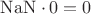 $\mathrm{NaN}\cdot0 = 0$