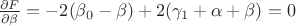 $\frac{\partial F}{\partial \beta} = -2(\beta_0 - \beta) + 2(\gamma_1 + \alpha + \beta) = 0$