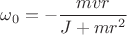 $\omega _0=-\dfrac {mvr}{J+mr^2}$