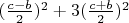 $(\frac{c-b}{2})^2 +  3(\frac{c+b}{2})^2$