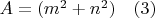 $A=(m^2+n^2) \quad (3)$