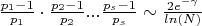 $\frac{p_1-1}{p_1}\cdot\frac{p_2-1}{p_2}...\frac{p_s-1}{p_s}\sim\frac{2e^{-\gamma}}{ln(N)}$