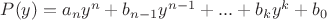 $P(y)=a_ny^n+b_{n-1}y^{n-1}+...+b_ky^k+b_0$