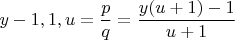 $y-1,1,u=\dfrac{p}{q}=\dfrac{y(u+1)-1}{u+1}$