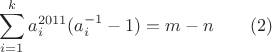 $$\sum _{i=1}^ka_i^{2011}(a_i^{-1}-1)=m-n\qquad (2)$$