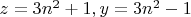 $z=3n^2+1 , y=3n^2-1$