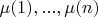 $\mu(1),...,\mu(n)$