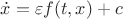 $\dot{x}=\varepsilon f(t,x)+c$