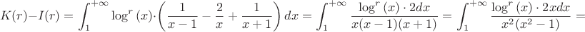 $$K(r)-I(r)=\int_{1}^{+\infty} \log^r{(x)} \cdot \left(\dfrac{1}{x-1}-\dfrac{2}{x}+\dfrac{1}{x+1}\right) dx =\int_{1}^{+\infty}  \dfrac{\log^r{(x)} \cdot 2 dx}{x(x-1)(x+1)} = \int_{1}^{+\infty} \dfrac{\log^r{(x)} \cdot 2x dx}{x^2(x^2-1)} =$$