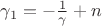 $\gamma_1=-\frac{1}{\gamma}+n$