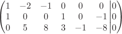$
\left(\begin{matrix} 
1 & -2 & -1 & 0 & 0 & 0 \\ 
1 & 0 & 0 & 1 & 0 & -1 \\ 
0 & 5 & 8 & 3 & -1 & -8 
\end{matrix}\left| 
\begin{matrix} 
0 \\ 0 \\ 0 
\end{matrix}\right)\right
$
