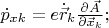 $\dot{p}_{xk} =e \dot{\vec{r}}_k\frac{\partial \vec{A}}{\partial \vec{x}_k};$