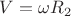 $ V=\omega R_2$
