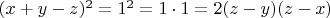 $(x+y-z)^2=1^2=1\cdot1=2(z-y)(z-x)$