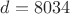 $d=8034$