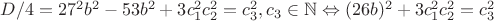 $D/4=27^2b^2-53b^2+3c_1^2c_2^2=c_3^2,c_3\in\mathbb{N}\Leftrightarrow (26b)^2+3c_1^2c_2^2=c_3^2$