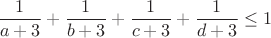 $$\frac{1}{a+3}+\frac{1}{b+3}+\frac{1}{c+3}+\frac{1}{d+3}\leq1$$