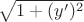 $\sqrt{1 + (y')^2}$