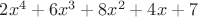 $2x^4+6x^3+8x^2+4x+7$