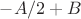 $-A/2+B$