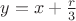 $y=x+\frac{r}{3}$