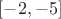 $[-2,-5]$