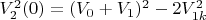 $V_2^2(0)=(V_0+V_1)^2-2V_{1k}^2$
