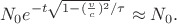 $$
N_0 e^{-t\sqrt{1-(\frac{v}{c})^2}/\tau} \approx N_0.
$$