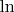 \ln