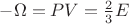 $-\Omega = PV = \frac23 E$