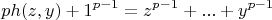 $$ph(z,y)+1^{p-1}=z^{p-1}+...+y^{p-1}$$