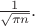 $\frac{1}{\sqrt{\pi n}}.$