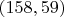 $(158, 59)$